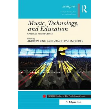 Music, Technology, and Education: Critical Perspectives