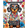 Floral Dachshund Delights: A Coloring Book for Flower and Dog Lovers