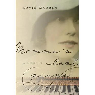 Momma's Lost Piano: A Memoir