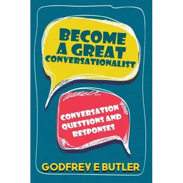 Become A Great Conversationalist: Conversation Questions and Responses