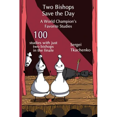 Two Bishops Save the Day: A World Champion's Favorite Studies