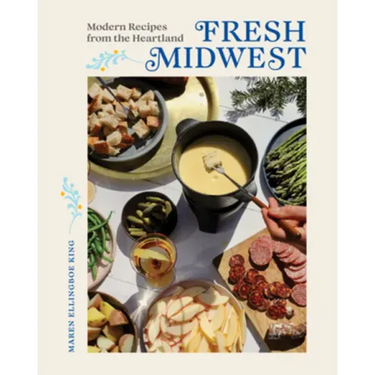 Fresh Midwest: Modern Recipes from the Heartland
