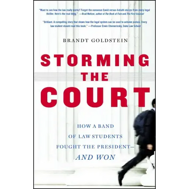Storming the Court: How a Band of Law Students Fought the President--And Won
