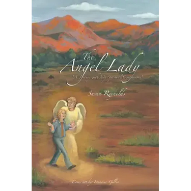 The Angel Lady: "A Journey with My Spiritual Companions"