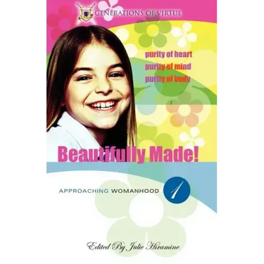 Beautifully Made!: Approaching Womanhood (Book 1)