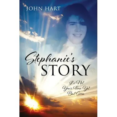 Stephanie's Story: It's Not Your Time Yet But Soon