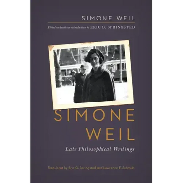 Simone Weil: Late Philosophical Writings
