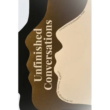Unfinished Conversations