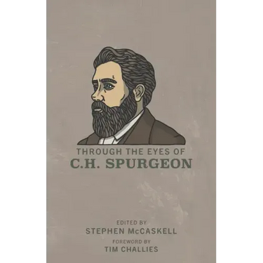Through the Eyes of C.H. Spurgeon