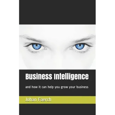 Business Intelligence: And How It Can Help You Grow Your Business