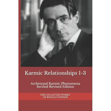 Karmic Relationships 1-3: Archetypal Karmic Phenomena Second Revised Edition