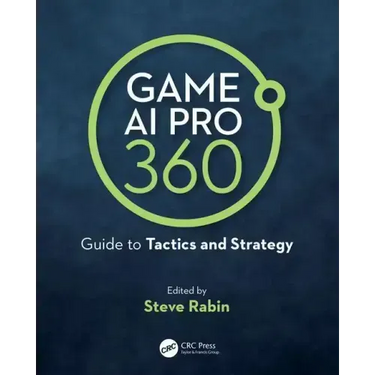 Game AI Pro 360: Guide to Tactics and Strategy
