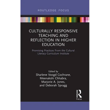 Culturally Responsive Teaching and Reflection in Higher Education: Promising Practices From the Cultural Literacy Curriculum Institute