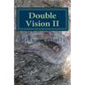Double Vision II: Living A Poet's Life in Paint, Photo and Word