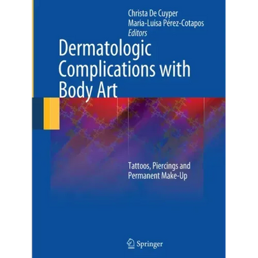 Dermatologic Complications with Body Art: Tattoos, Piercings and Permanent Make-Up