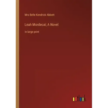 Leah Mordecai; A Novel: in large print