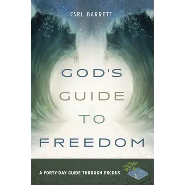 God's Guide to Freedom: A Forty-Day Guide Through Exodus
