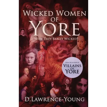 Wicked Women of Yore: Were They Really Wicked?