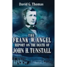 The Frank W. Angel Report on the Death of John H. Tunstall