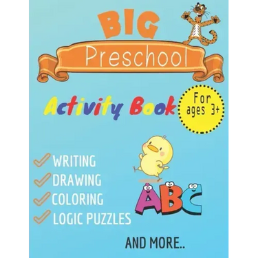 big preschool activty book writing, drawing, coloring, logic puzzles and more: practice for kids with pen control, homeschool, kindergarten, first gra