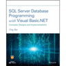 SQL Server Database Programming with Visual Basic.Net: Concepts, Designs and Implementations