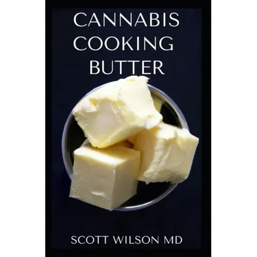 Cannabis Cooking Butter: A Step By Step Guide to Become a Cannabutter Cooking Master
