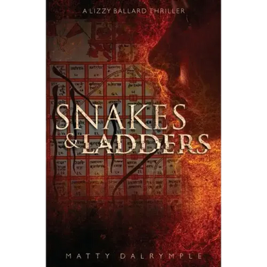 Snakes and Ladders: A Lizzy Ballard Thriller