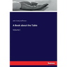 A Book about the Table: Volume I