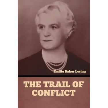 The Trail of Conflict