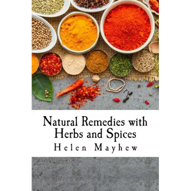 Natural Remedies with Herbs and Spices