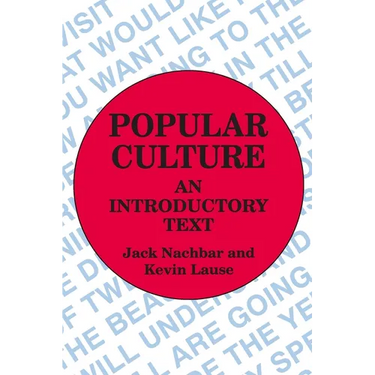 Popular Culture: An Introductory Text