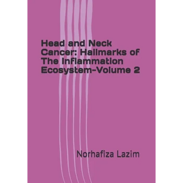 Head and Neck Cancer: Hallmarks of The Inflammation Ecosystem-Volume 2