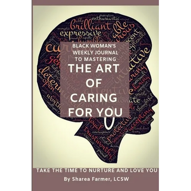 Art of Caring for You! Black Woman's Self-Care Journal