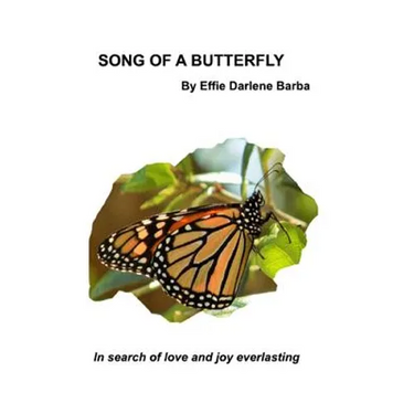 Song of a Butterfly: In Search of Love and Joy Everlasting