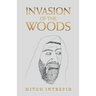 Invasion of the Woods