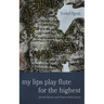 My Lips Play Flute for the Highest: Jewish Hymns and Prayers Before Jesus