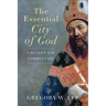 Essential City of God: A Reader and Commentary