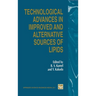 Technological Advances in Improved and Alternative Sources of Lipids