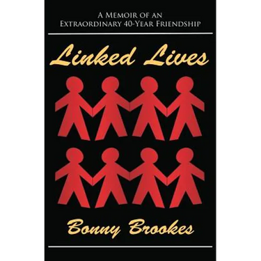Linked Lives: A Memoir of an Extraordinary 40-Year Friendship
