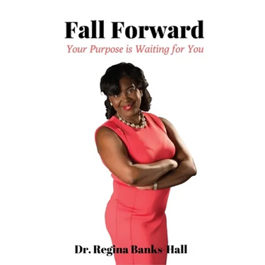 Fall Forward: Your Purpose is Waiting for You