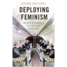 Deploying Feminism: The Role of Gender in NATO Military Operations