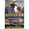 Restless Gun - (Johnny Silver Westerns) - Book One: The Making Of A Legend