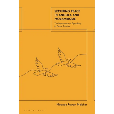 Securing Peace in Angola and Mozambique: The Importance of Specificity in Peace Treaties