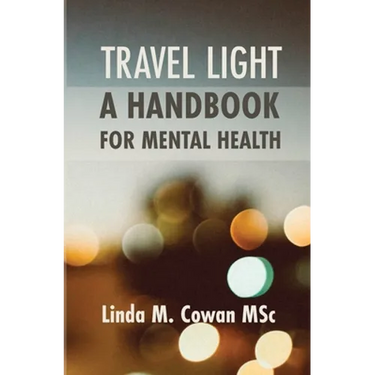 Travel Light a Handbook for Mental Health: A Handbook for Mental Health
