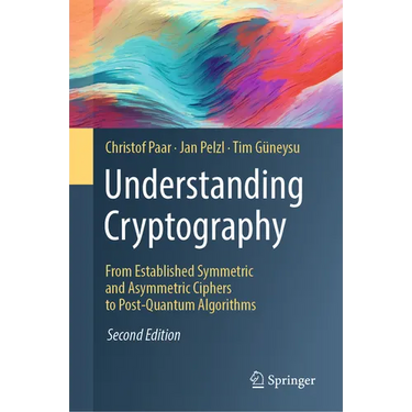 Understanding Cryptography: From Established Symmetric and Asymmetric Ciphers to Post-Quantum Algorithms