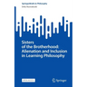 Sisters of the Brotherhood: Alienation and Inclusion in Learning Philosophy