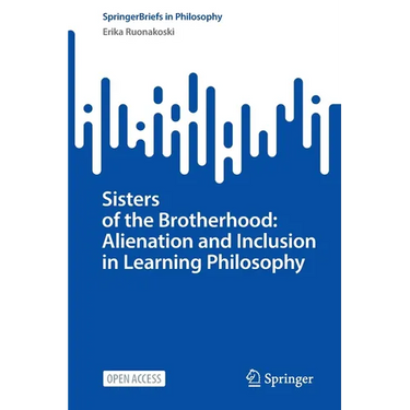 Sisters of the Brotherhood: Alienation and Inclusion in Learning Philosophy