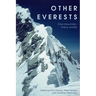 Other Everests: One Mountain, Many Worlds