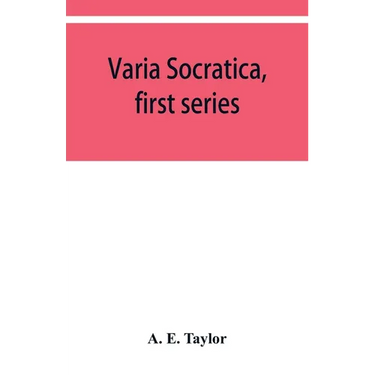 Varia Socratica, first series