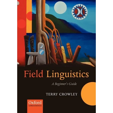 Field Linguistics: A Beginner's Guide